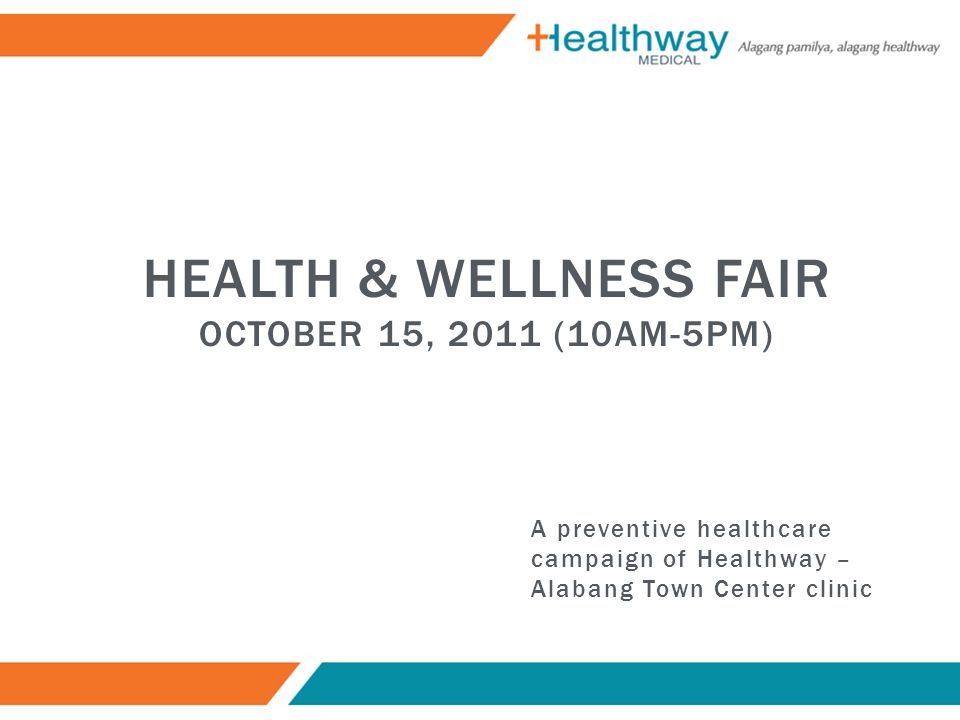 A Preventive Healthcare Campaign Of Healthway Alabang Town Center Clinic Health Wellness Fair October 15 11 10am 5pm Ppt Download