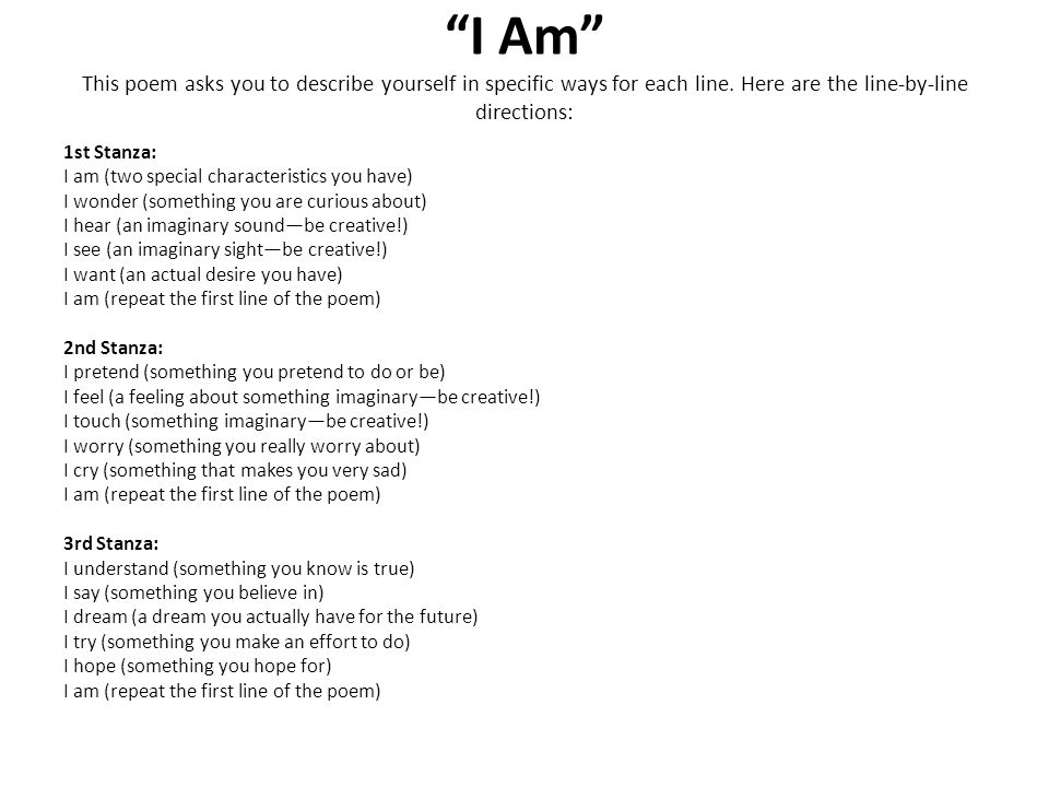 I Am This Poem Asks You To Describe Yourself In Specific Ways For Each Line Here Are The Line By Line Directions 1st Stanza I Am Two Special Characteristics Ppt Video Online Download