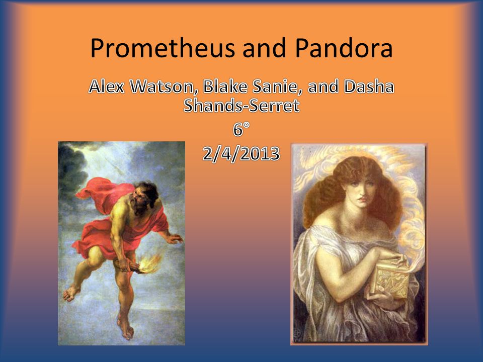 Prometheus and Pandora. Character to know: Zeus  King of the gods.  Has a queen, Hera, a Athena, and two brothers, Poseiden and Hades.  Had. - ppt download