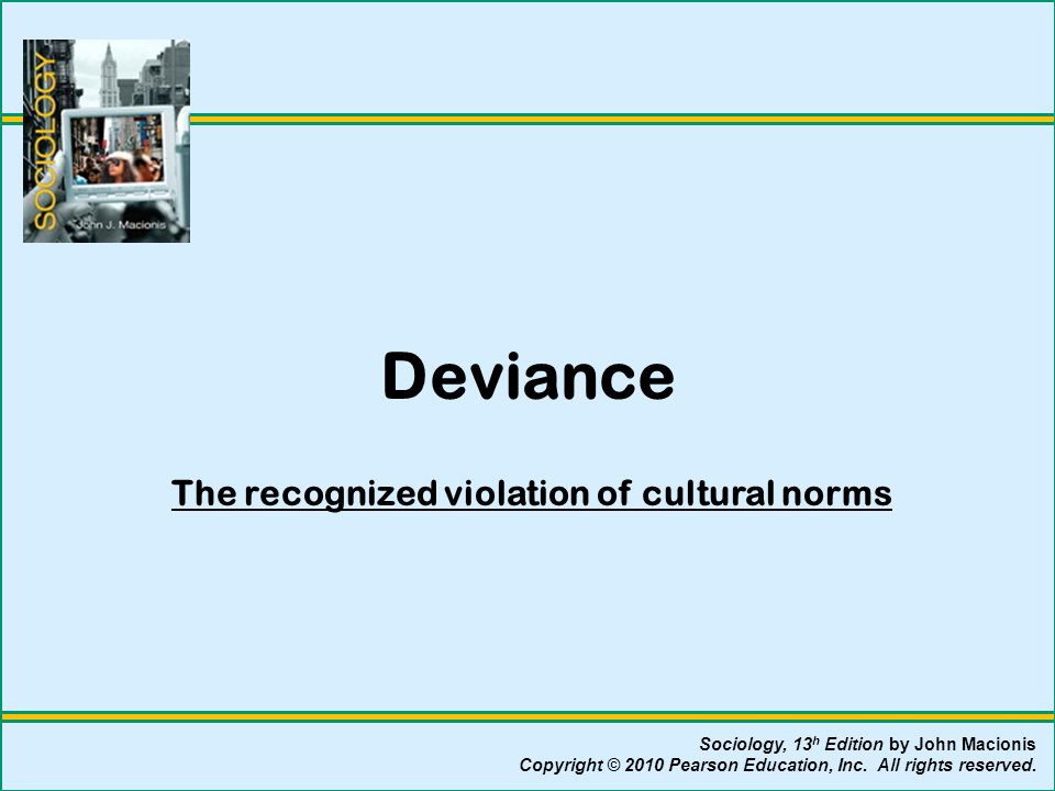 the recognized violation of cultural norms