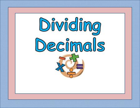 Dividing Decimals Find The Quotient Of 12 4 Set It Up Quotient Dividend In The Box Divisor Out Of The Box Find The Quotient Of 156 Ppt Download