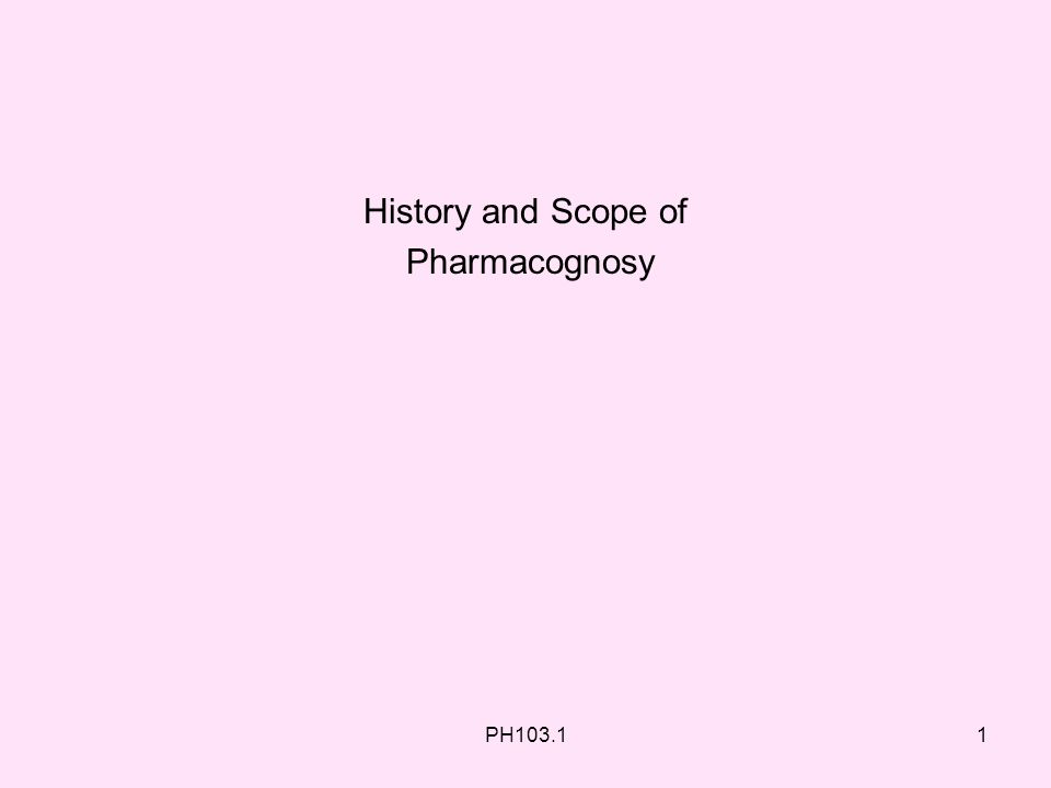 History and Scope of Pharmacognosy - ppt video online download