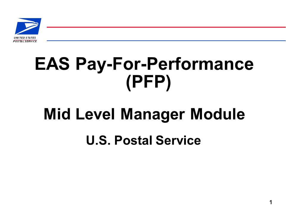 1 EAS Pay-For-Performance (PFP) Mid Level Manager Module U.S. Postal  Service. - ppt download