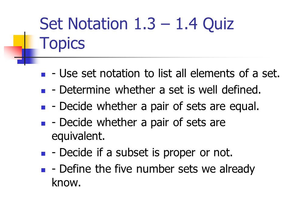 Set Notation 1.3 – 1.4 Quiz Topics - ppt download