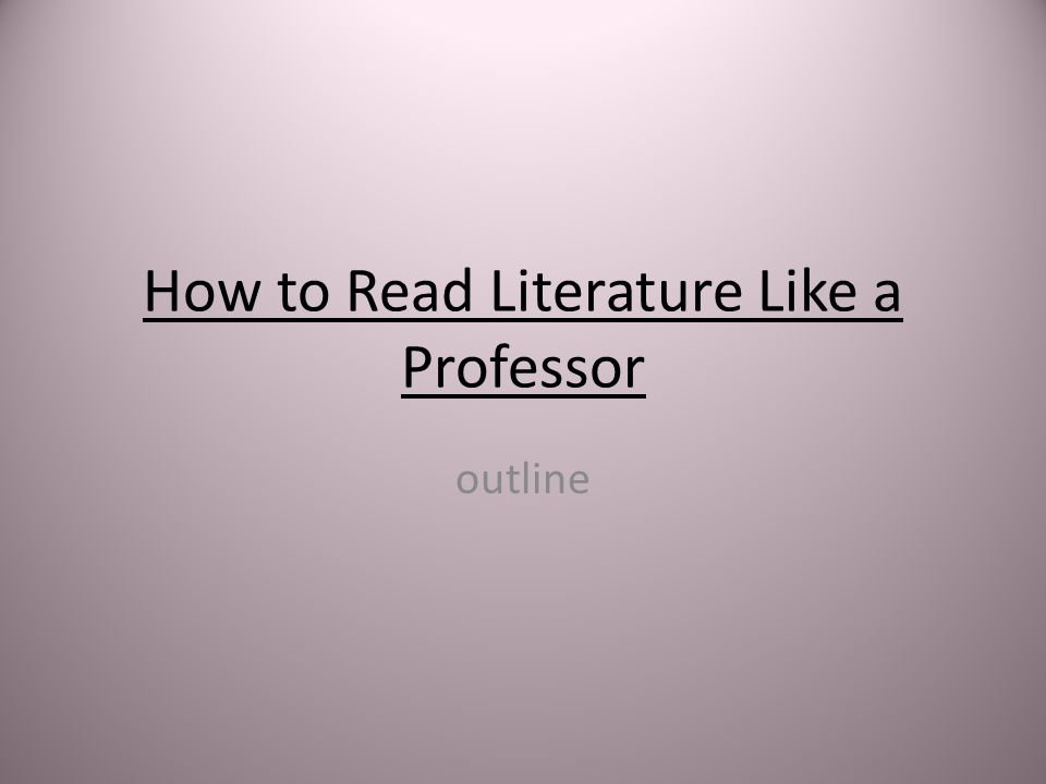how to read literature like a professor analysis