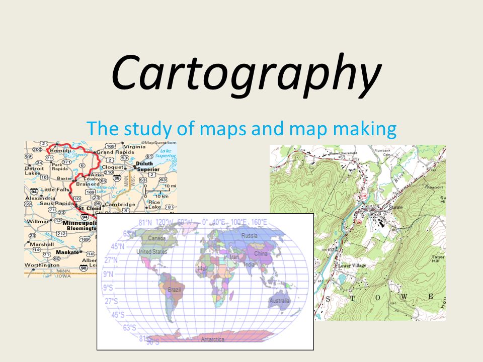 The Study Of Maps Cartography The Study Of Maps And Map Making. Types Of Map Projections. - Ppt Download The Study Of Maps Cartography The Study Of Maps And Map Making. Types Of Map Projections. - Ppt Download