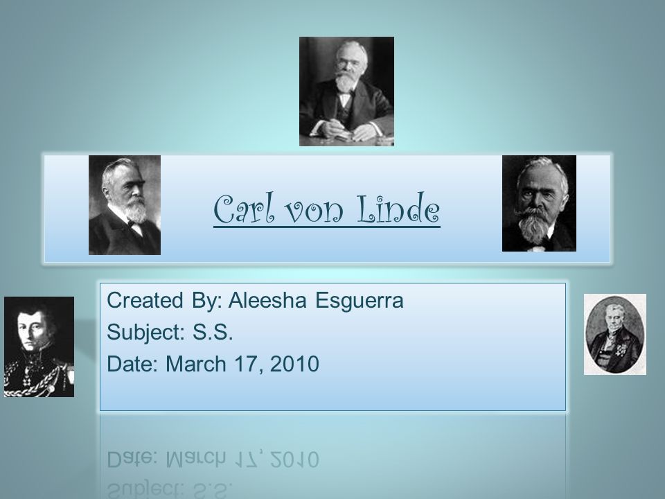 Carl von Linde. Introduction Hi my name is Aleesha. I am the creator of this power point. My power point is about Carl von Linde the creator of the refrigerator. - ppt