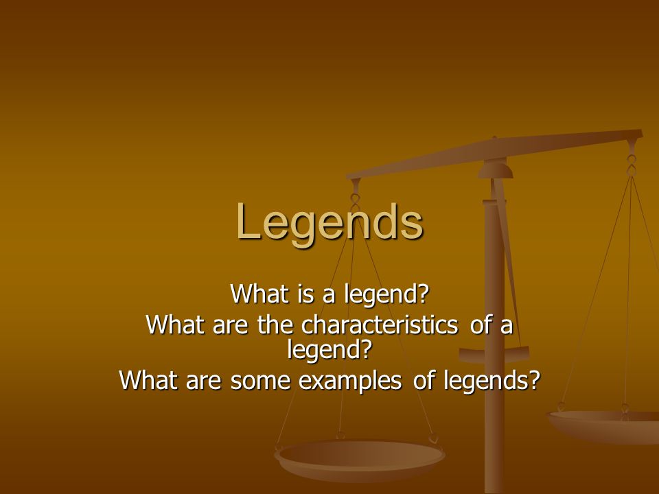 What Is Legend