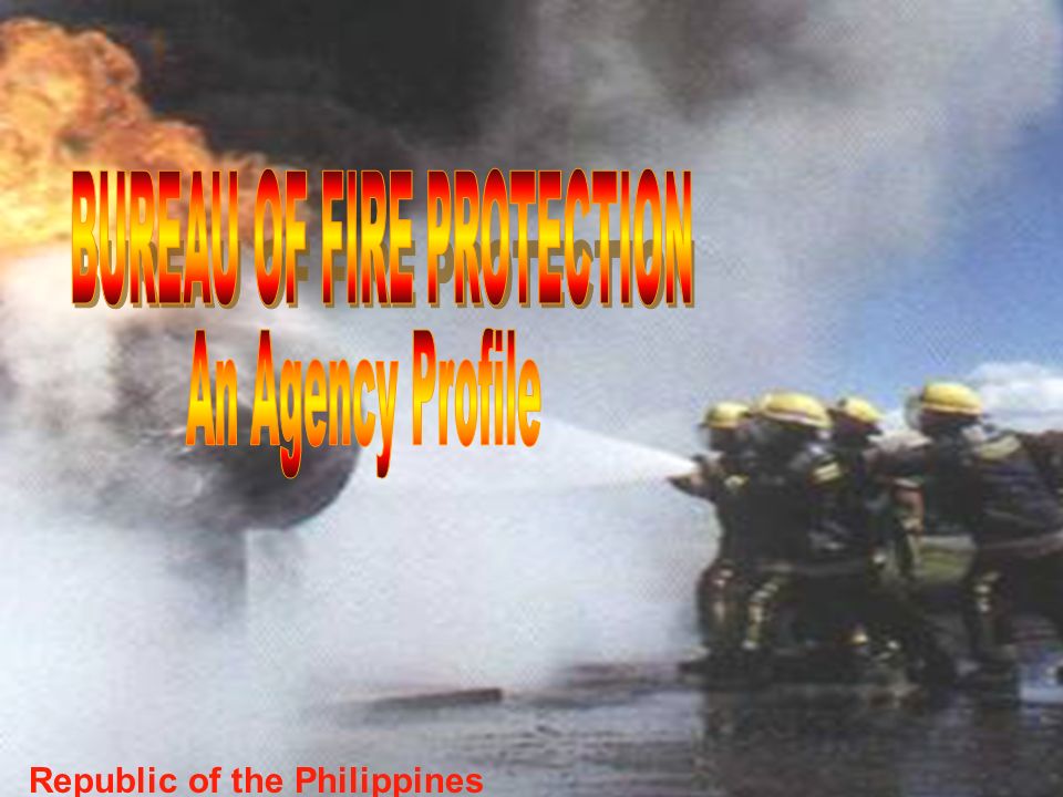BUREAU OF FIRE PROTECTION - ppt video online download