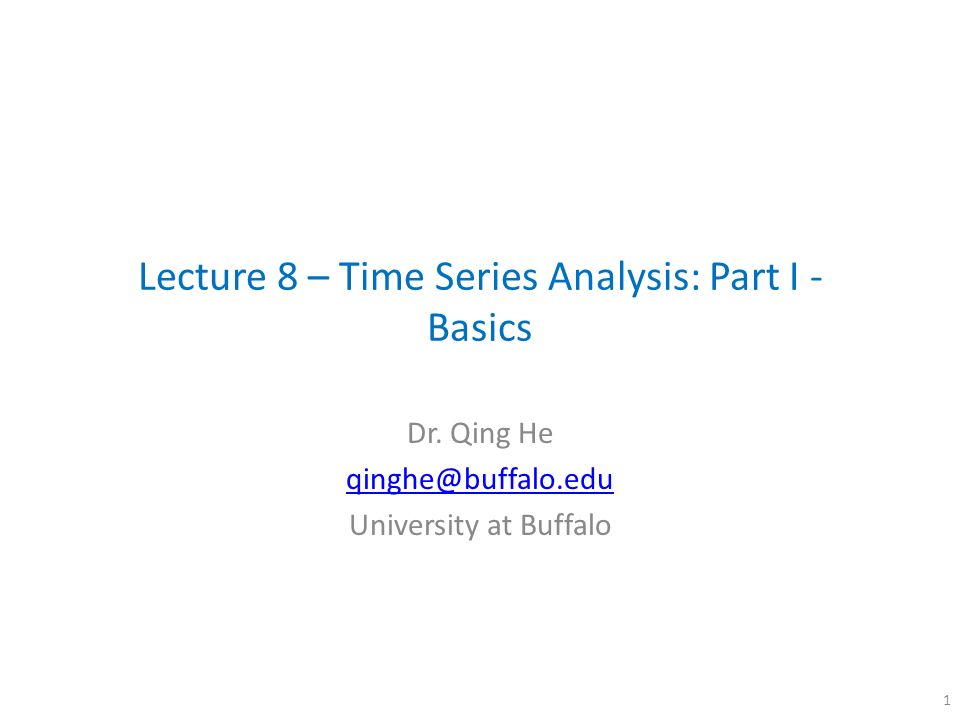 sammensnøret Forud type mærkning Lecture 8 – Time Series Analysis: Part I - Basics Dr. Qing He University at  Buffalo ppt download