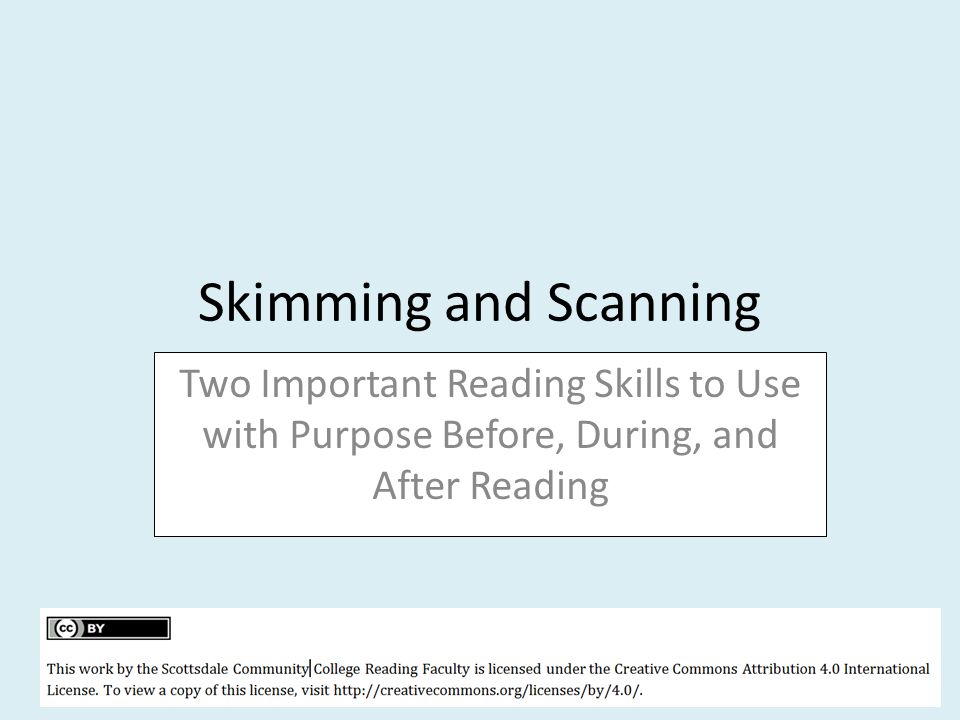 Skimming and Scanning Two Important Reading Skills to Use with Purpose  Before, During, and After Reading. - ppt video online download