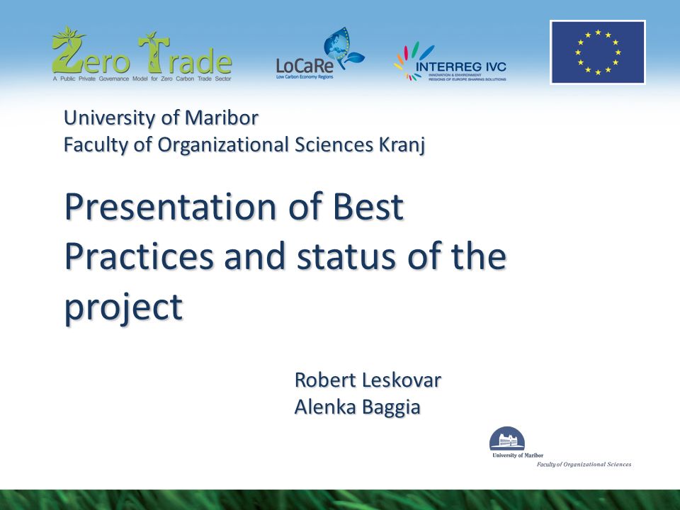 University of Maribor Faculty of Organizational Sciences Kranj Presentation  of Best Practices and status of the project Robert Leskovar Alenka Baggia.  - ppt download