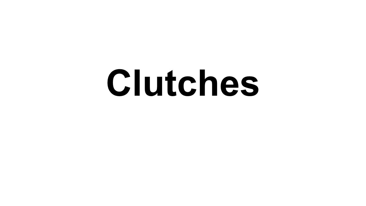 Clutches. - ppt video online download