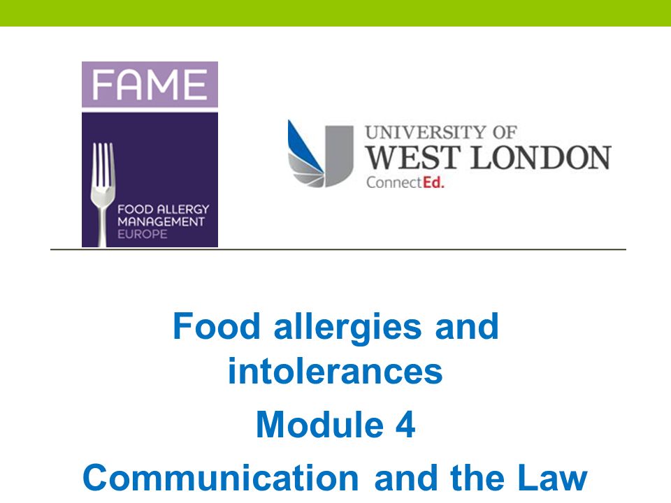 Food allergies and intolerances Module 4 Communication and the Law