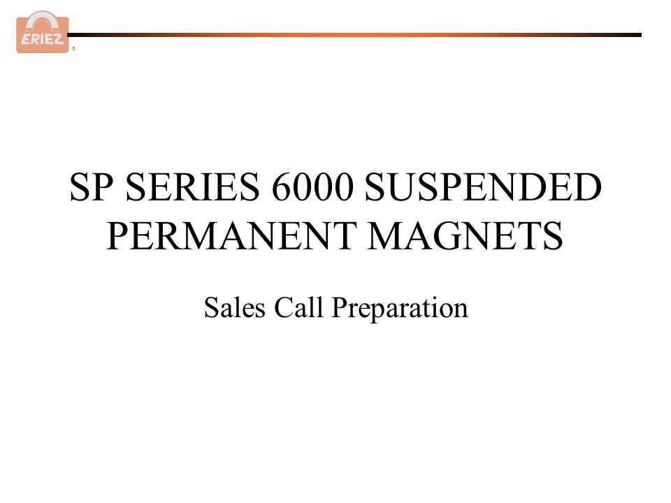 SP SERIES 6000 SUSPENDED PERMANENT MAGNETS - ppt download