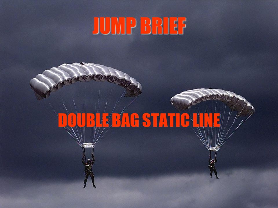 JUMP BRIEF DOUBLE BAG STATIC LINE. - ppt video online download