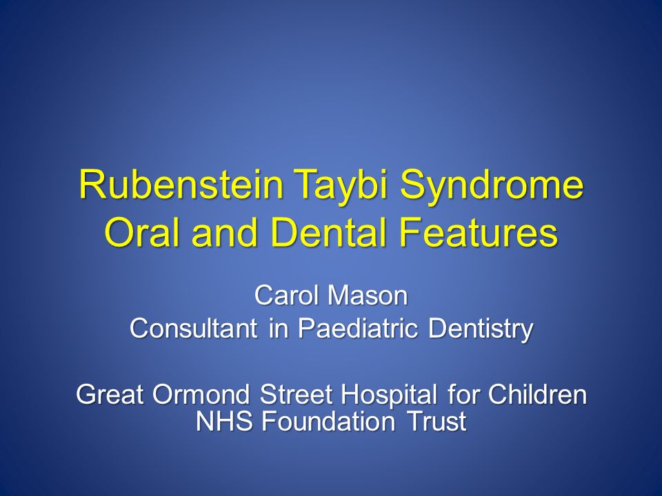 Rubinstein-Taybi syndrome: Dental manifestations and management