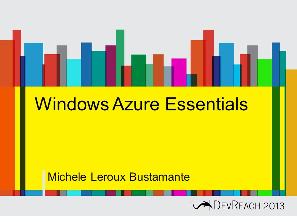 Windows Azure Essentials Michele Leroux Bustamante. ppt download