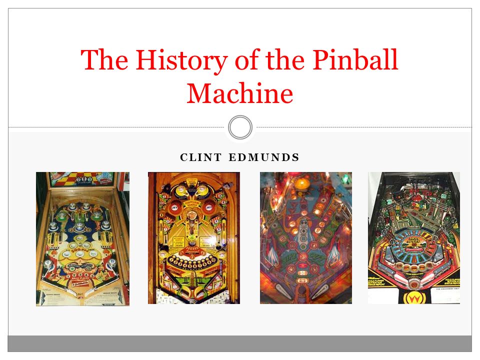 The History of Pinball and Pinball Machines