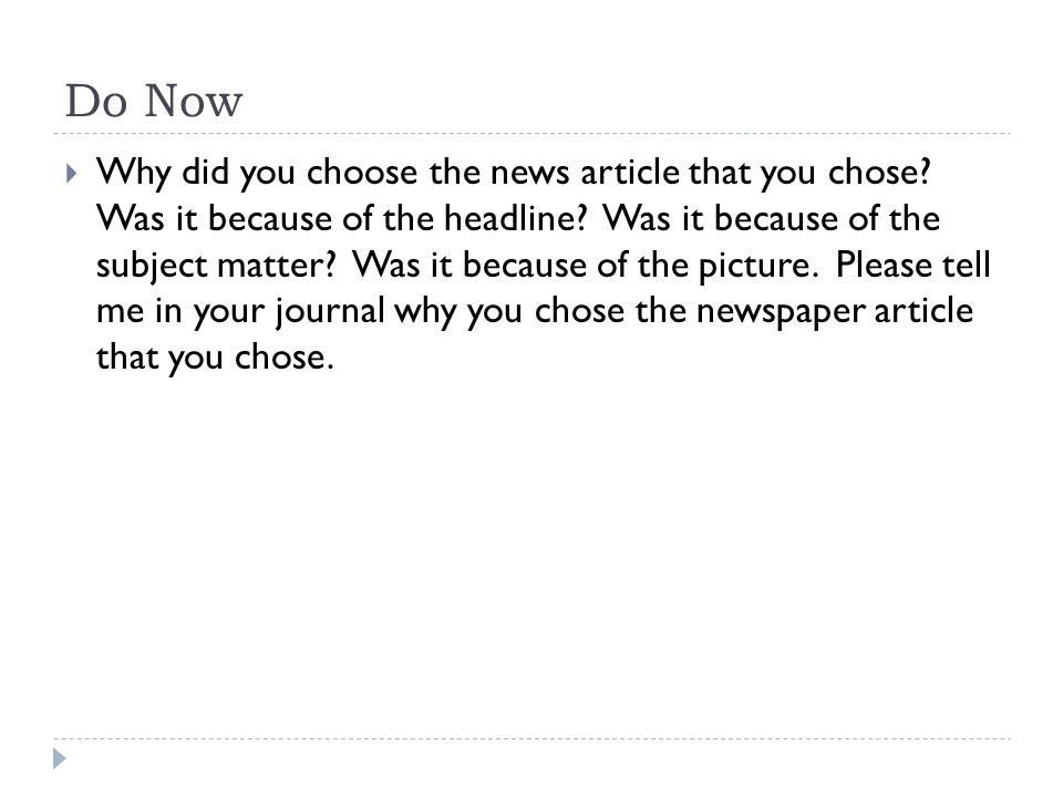 Do Now Why Did You Choose The News Article That You Chose Was It Because Of The Headline Was It Because Of The Subject Matter Was It Because Of The