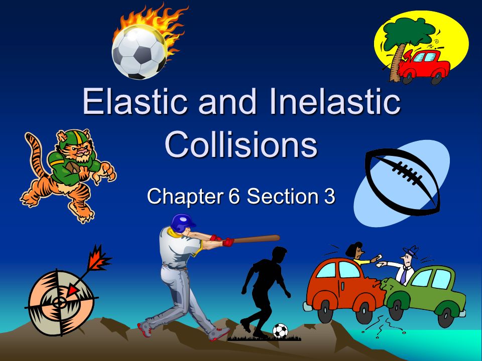Elastic And Inelastic Collisions Ppt Video Online Download