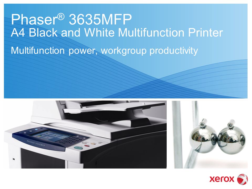 Phaser ® 3635MFP A4 Black and White Multifunction Printer Multifunction  power, workgroup productivity. - ppt download