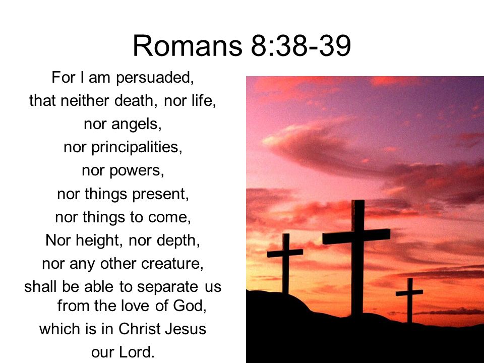 For I Am Convinced That Neither Death Nor Life Romans 8:38-39 - Portugal