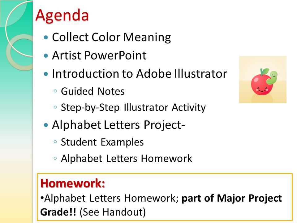 Agenda Collect Color Meaning Artist PowerPoint Introduction to Adobe  Illustrator ◦ Guided Notes ◦ Step-by-Step Illustrator Activity Alphabet  Letters Project- - ppt download