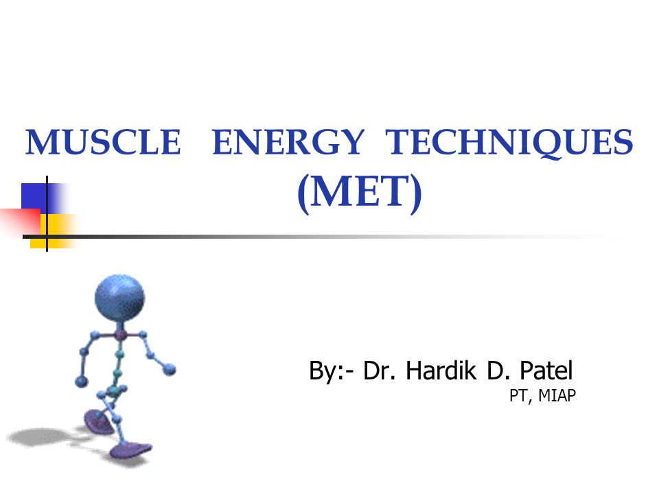MUSCLE ENERGY TECHNIQUES (MET) - ppt video online download