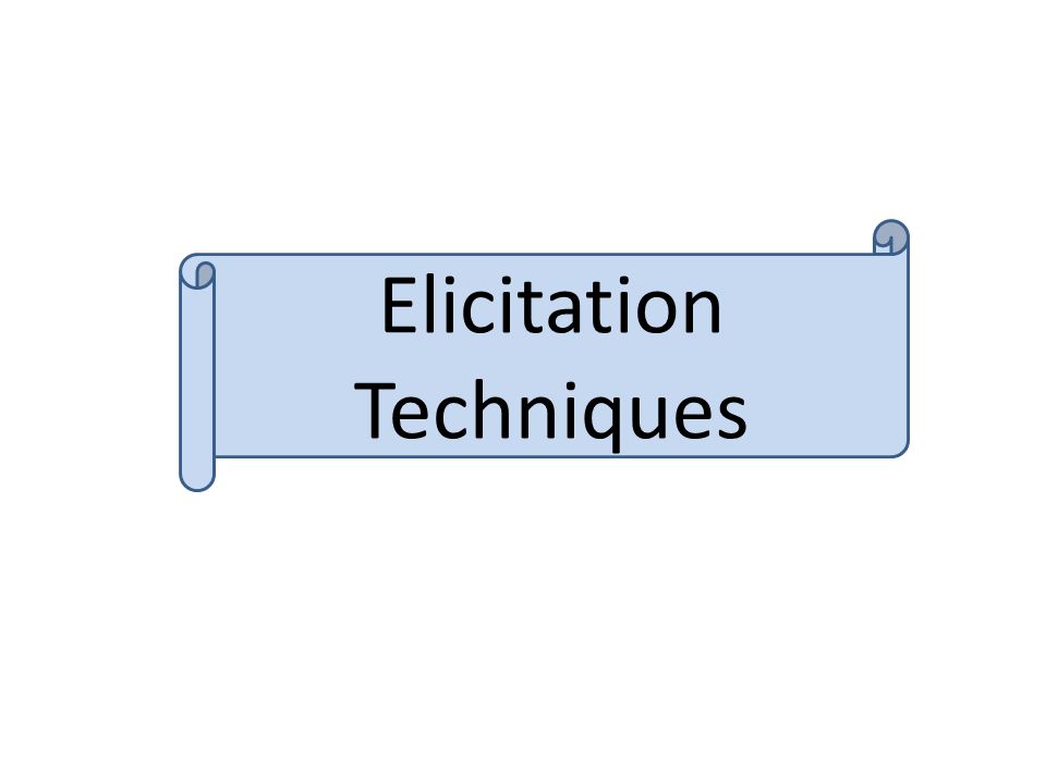 Elicitation Techniques Questioning is the most effective activation  technique used in teaching, mainly within initiation-Response- feedback  pattern. - ppt download