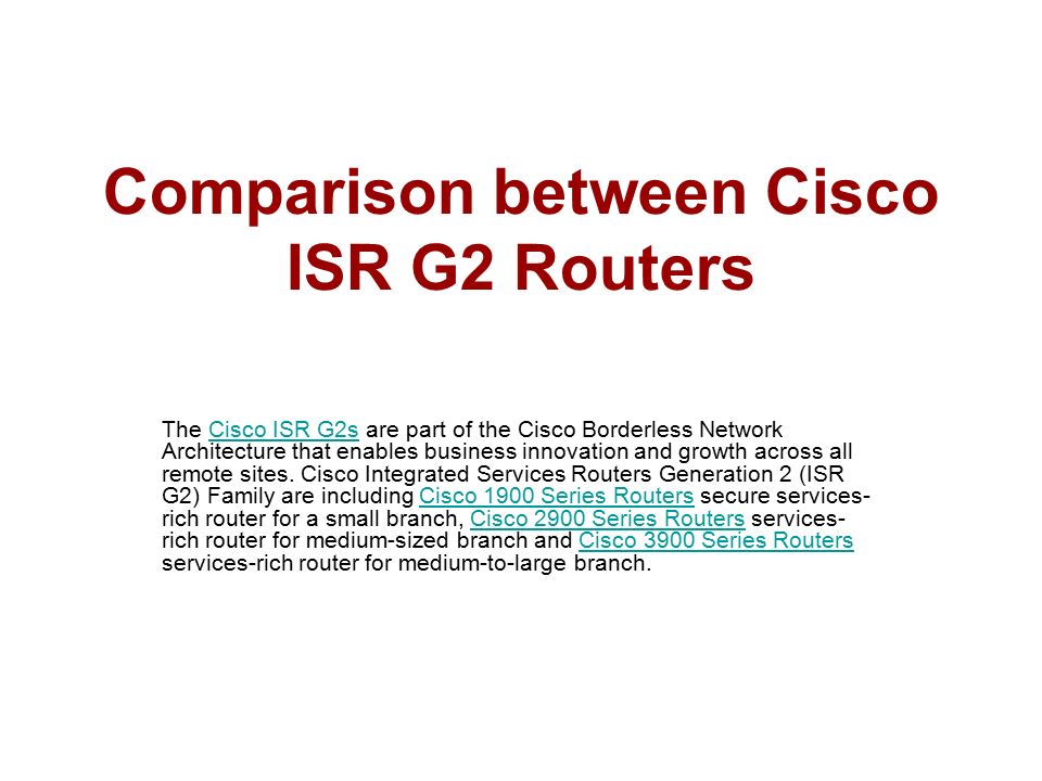 Comparison between Cisco ISR G2 Routers - ppt video online download