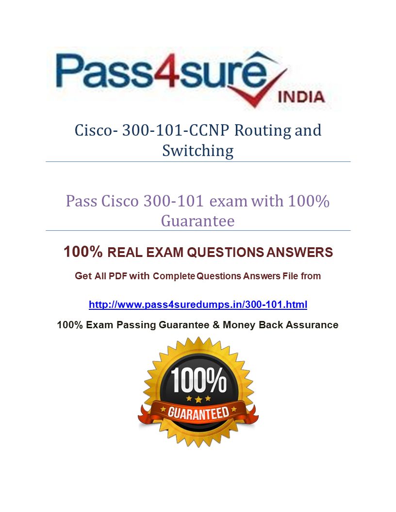 Cisco- Routing and Switching Pass Cisco 300-101 exam with 100% Guarantee 100% REAL EXAM QUESTIONS ANSWERS Get All PDF with Complete download