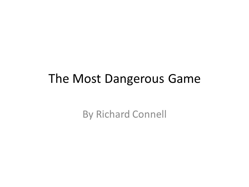 The Most Dangerous Game by Richard Connell, Summary & Themes - Video & Lesson Transcript