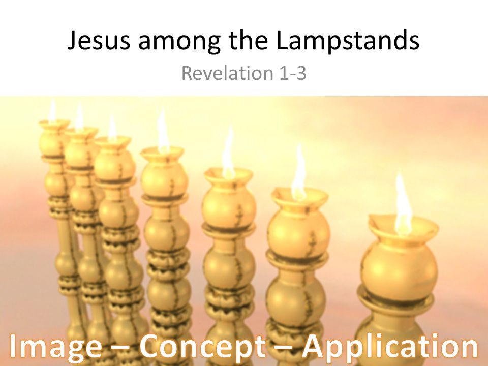 Jesus among the Lampstands Revelation 1-3. Revelation 1:1-8 The revelation  of Jesus Christ, which God gave him to show to his servants the things  that. - ppt download