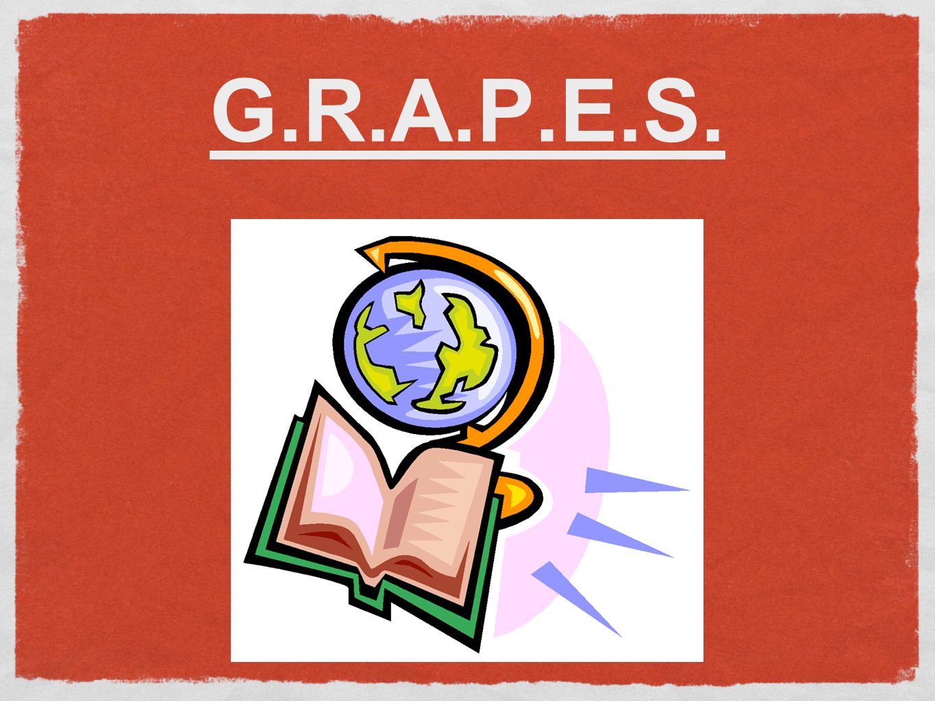 G R A P E S What Are The G R A P E S G Stands For Geography R Stands For Religion A Stands For Achievements P Stands For Politics Ppt Download