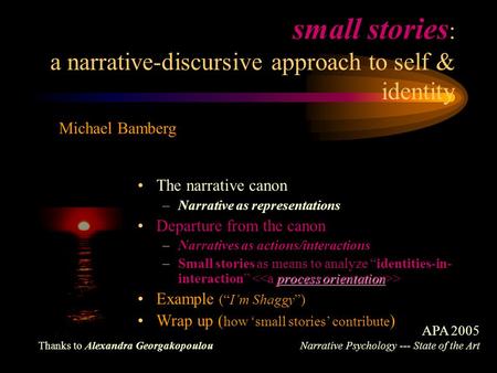 small stories: a narrative-discursive approach to self & identity