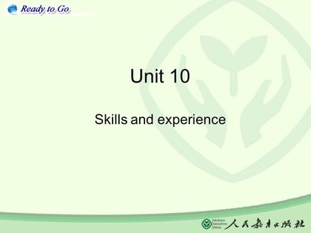 Unit 10 Skills and experience. Practical grammar.