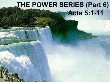 THE POWER SERIES (Part 6)