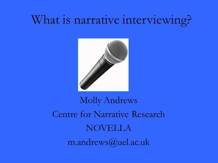 What is narrative interviewing?