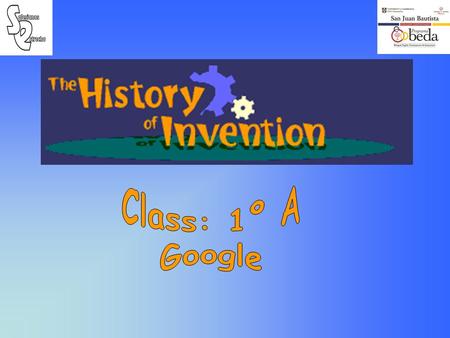INVENTION: The very popular search engine called Google was invented by Larry Page and Sergey Brin. Google was named after a googol - the name for the.