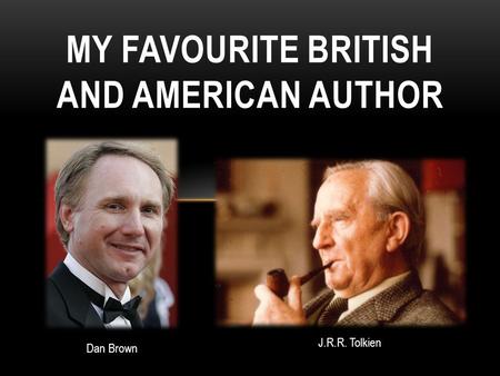 MY FAVOURITE BRITISH AND AMERICAN AUTHOR