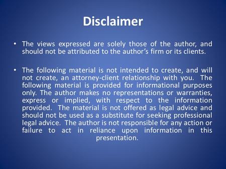 Disclaimer The views expressed are solely those of the author, and should not be attributed to the author’s firm or its clients. The following material.