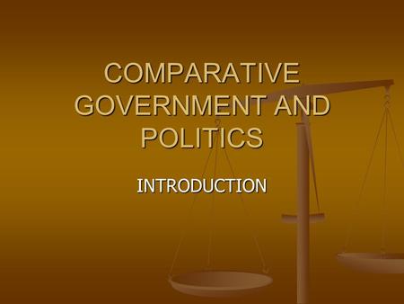 COMPARATIVE GOVERNMENT AND POLITICS