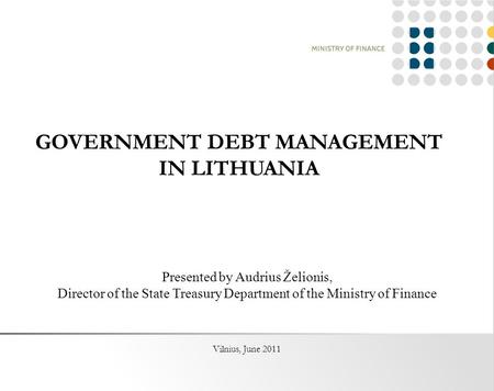 GOVERNMENT DEBT MANAGEMENT IN LITHUANIA