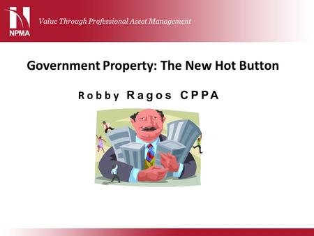 Government Property: The New Hot Button