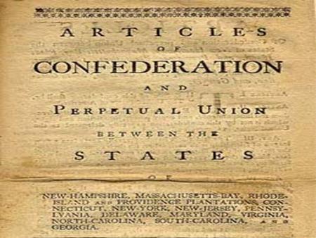 Colonies’ first attempts to establish a national government Written in 1776-1777 during the American Revolution by the Second Continental Congress Enforced.