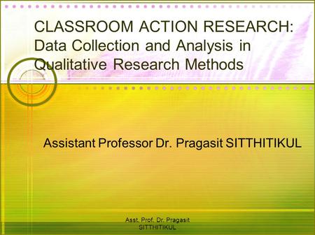 Assistant Professor Dr. Pragasit SITTHITIKUL