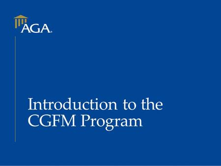 Introduction to the CGFM Program