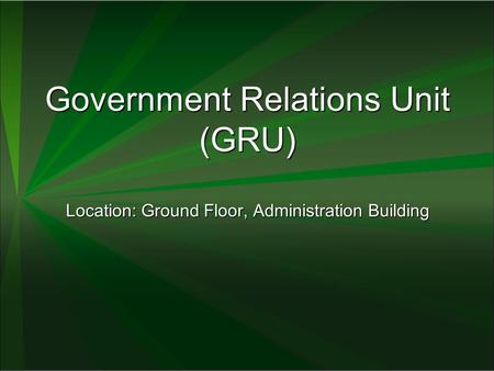 Government Relations Unit (GRU)