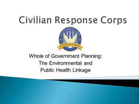 Whole of Government Planning: The Environmental and Public Health Linkage.
